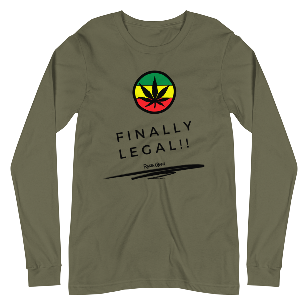 Rasta Chant Finally Legal Weed Long Sleeve Unisex T-Shirt