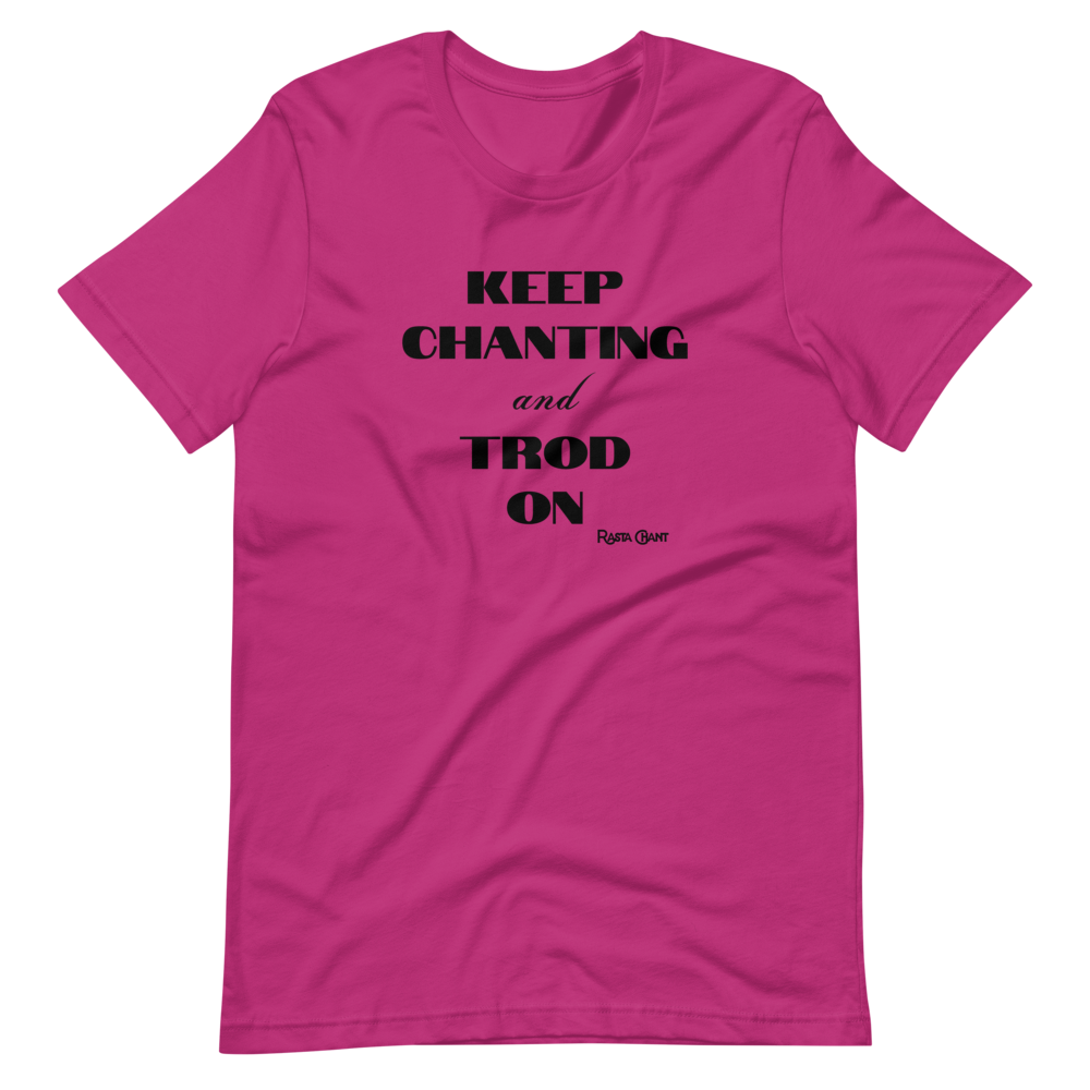 Rasta Chant Keep Chanting And Trod On Short-Sleeve Unisex T-Shirt - 11Y
